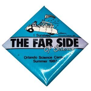 I Survived The Far Side of Science Button Pinback 3"